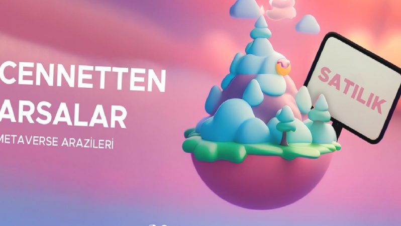 Cennetten Yerler: Metaverse Toprakları